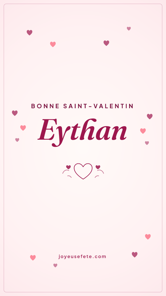 Image « Bonne Saint-Valentin Eythan » au format story