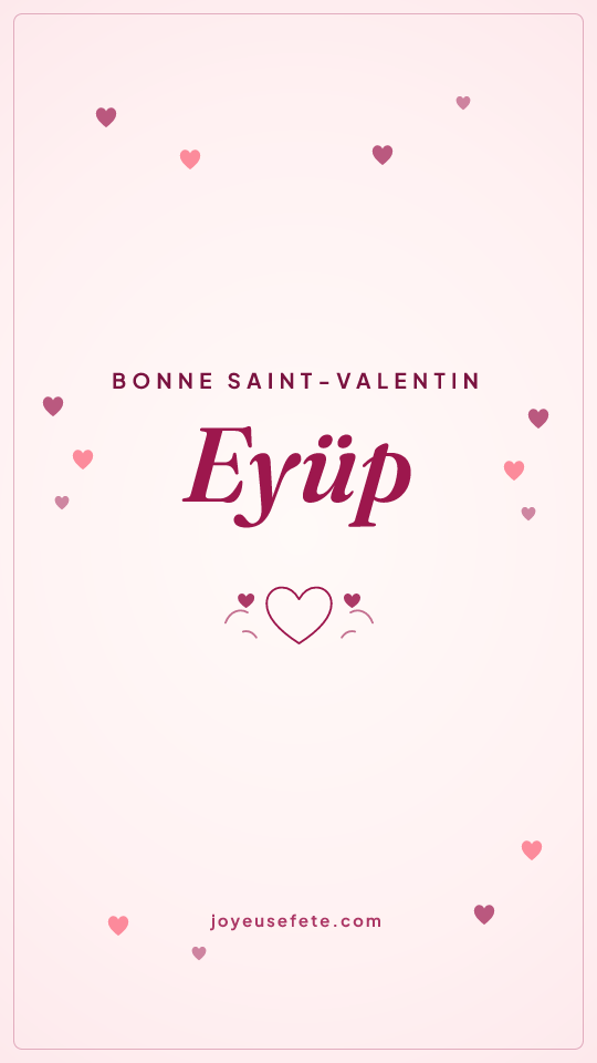 Image « Bonne Saint-Valentin Eyüp » au format story