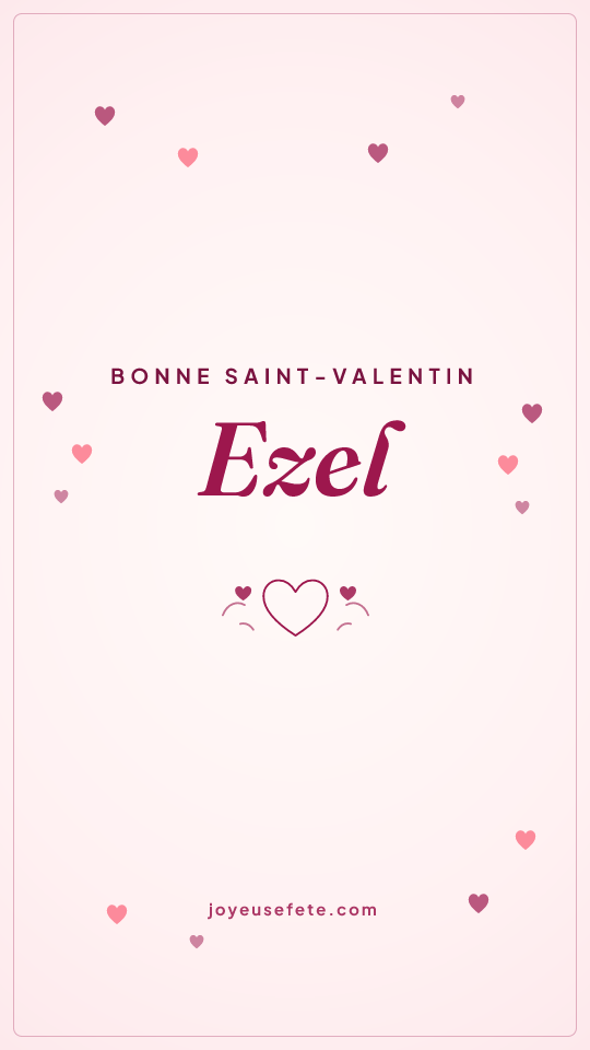 Image « Bonne Saint-Valentin Ezel » au format story