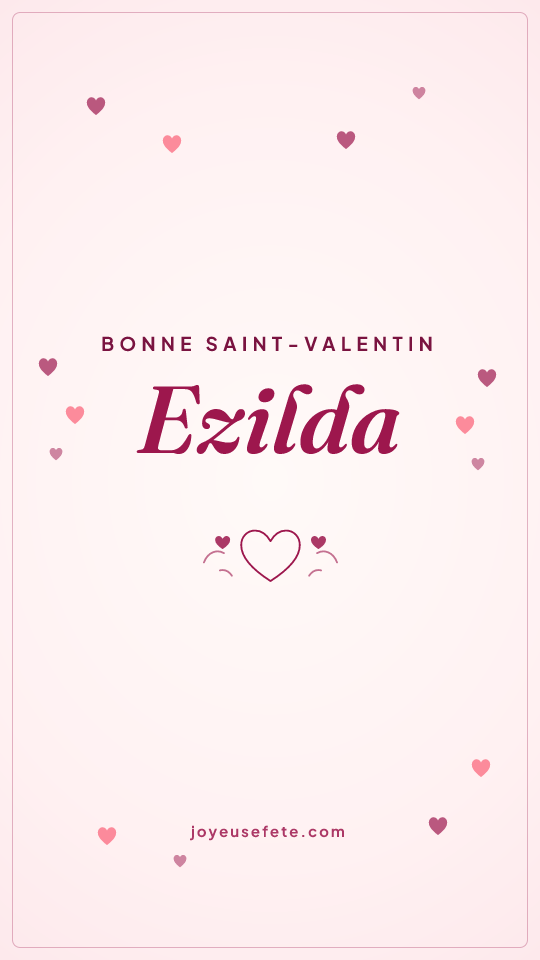 Image « Bonne Saint-Valentin Ezilda » au format story