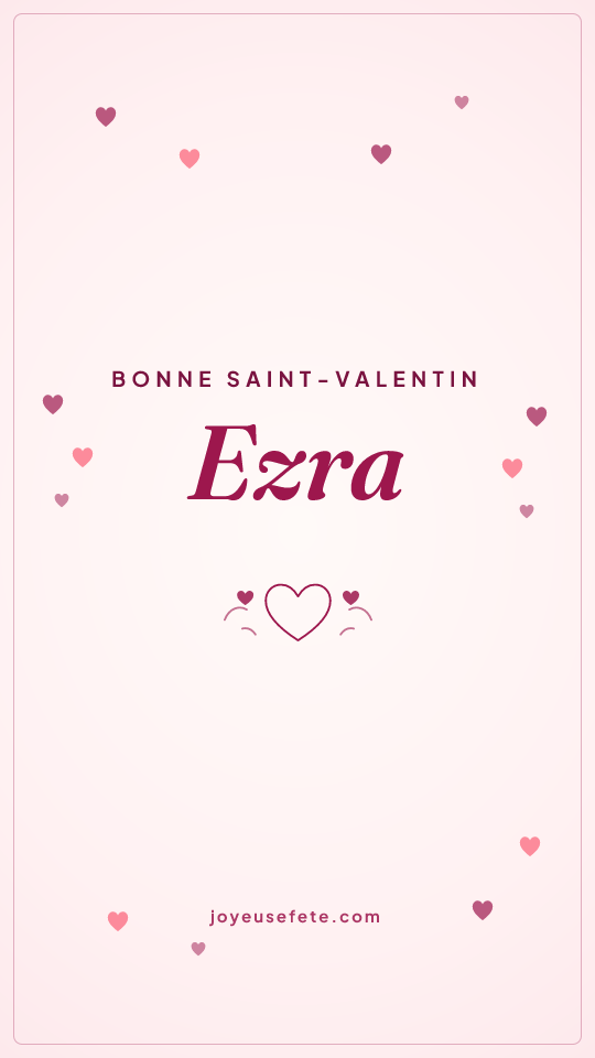 Image « Bonne Saint-Valentin Ezra » au format story