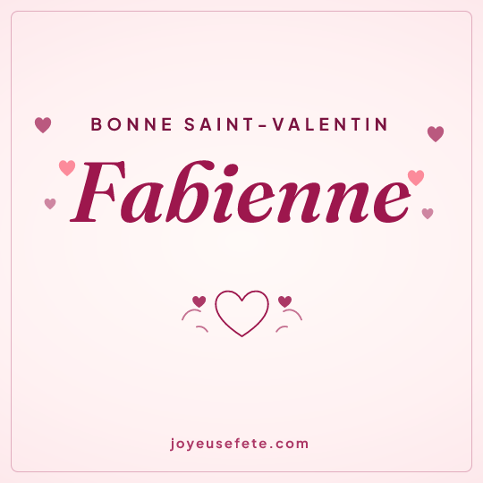 Image carrée « Bonne Saint-Valentin Fabienne » pour WhatsApp