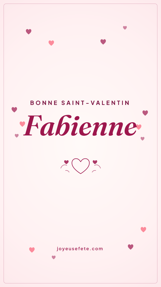 Image « Bonne Saint-Valentin Fabienne » au format story