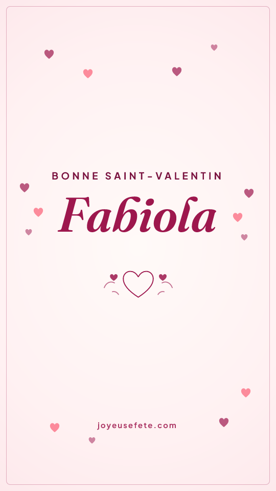 Image « Bonne Saint-Valentin Fabiola » au format story