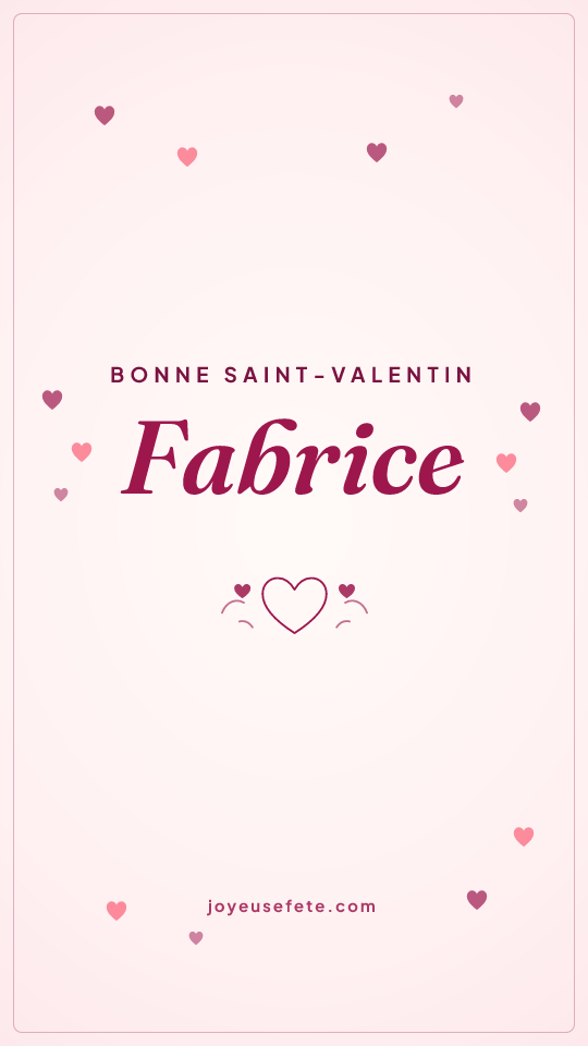 Image « Bonne Saint-Valentin Fabrice » au format story