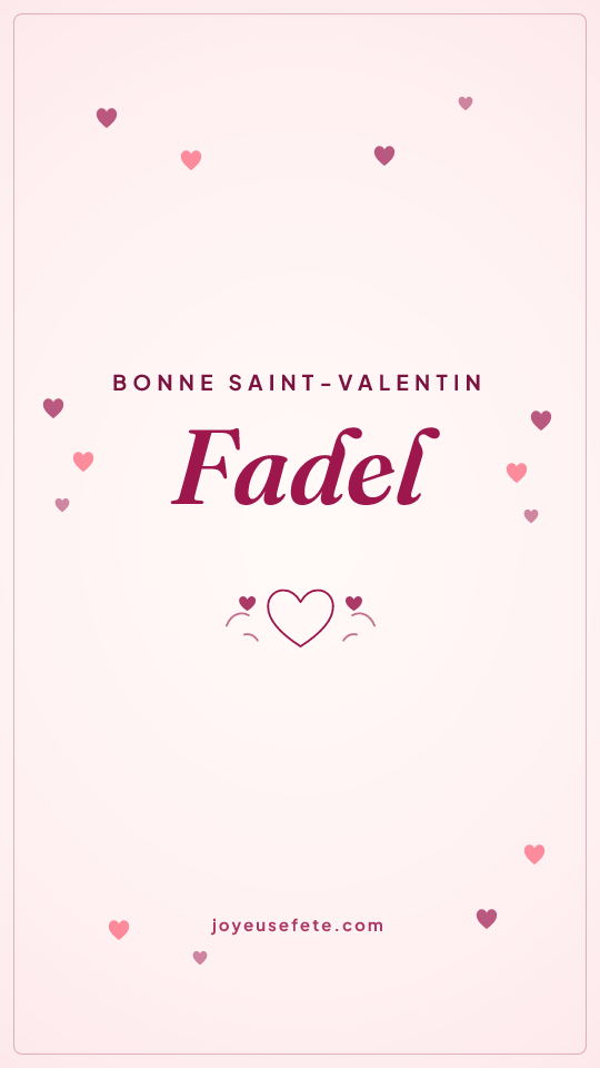 Image « Bonne Saint-Valentin Fadel » au format story