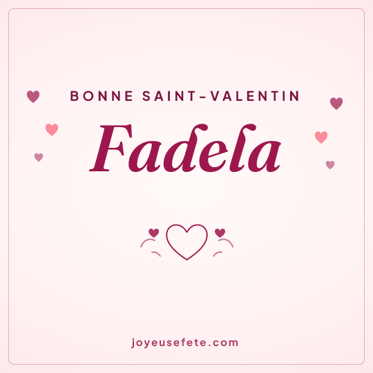 Image carrée « Bonne Saint-Valentin Fadela » pour WhatsApp