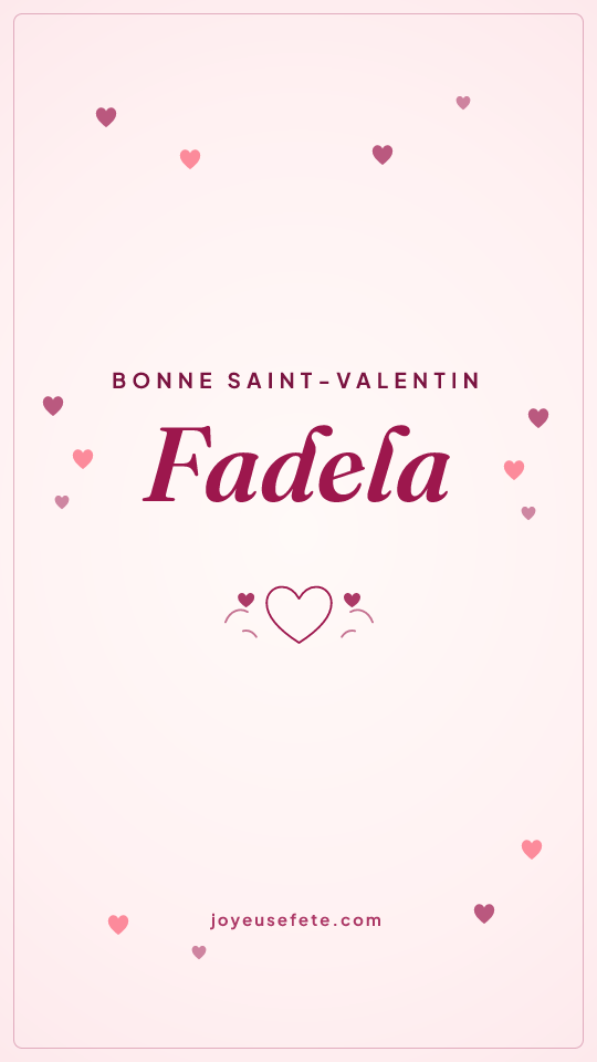Image « Bonne Saint-Valentin Fadela » au format story