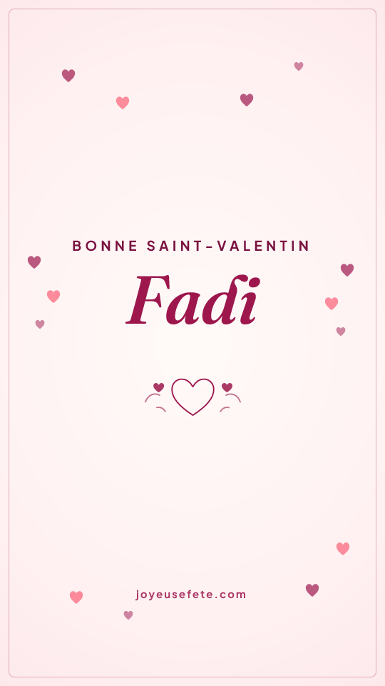 Image « Bonne Saint-Valentin Fadi » au format story