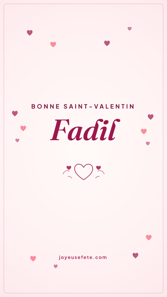 Image « Bonne Saint-Valentin Fadil » au format story