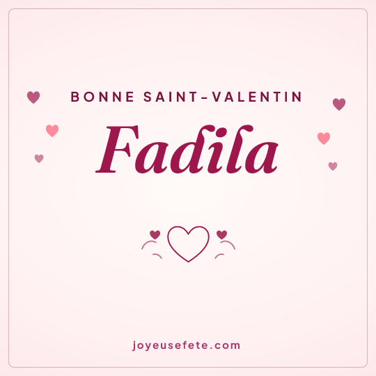 Image carrée « Bonne Saint-Valentin Fadila » pour WhatsApp