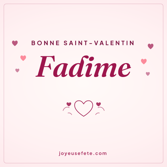 Image carrée « Bonne Saint-Valentin Fadime » pour WhatsApp