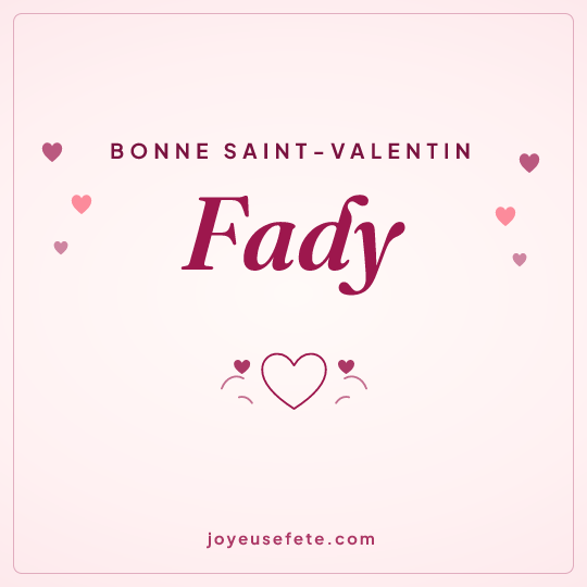 Image carrée « Bonne Saint-Valentin Fady » pour WhatsApp