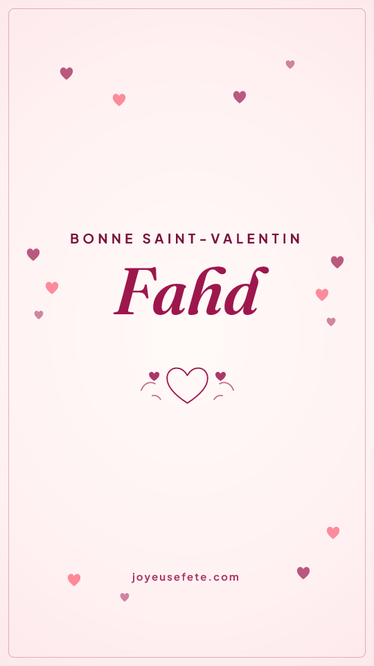 Image « Bonne Saint-Valentin Fahd » au format story