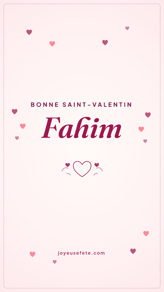 Image « Bonne Saint-Valentin Fahim » au format story