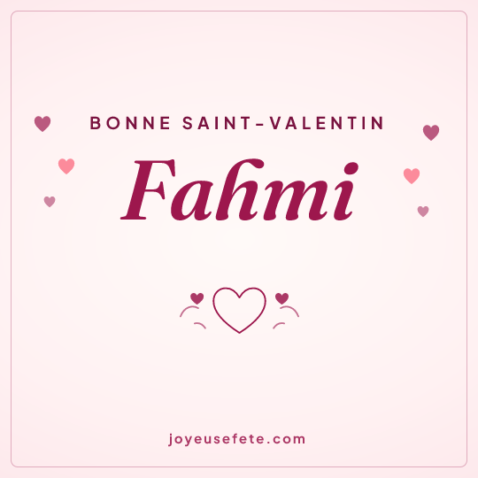 Image carrée « Bonne Saint-Valentin Fahmi » pour WhatsApp