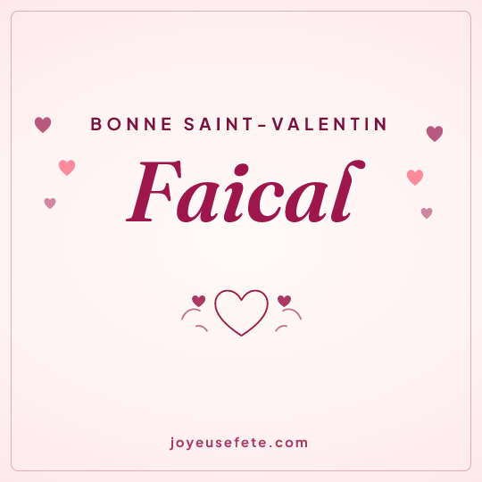 Image carrée « Bonne Saint-Valentin Faical » pour WhatsApp