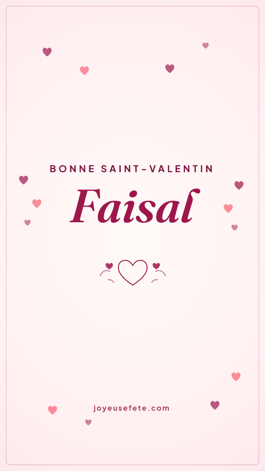 Image « Bonne Saint-Valentin Faisal » au format story