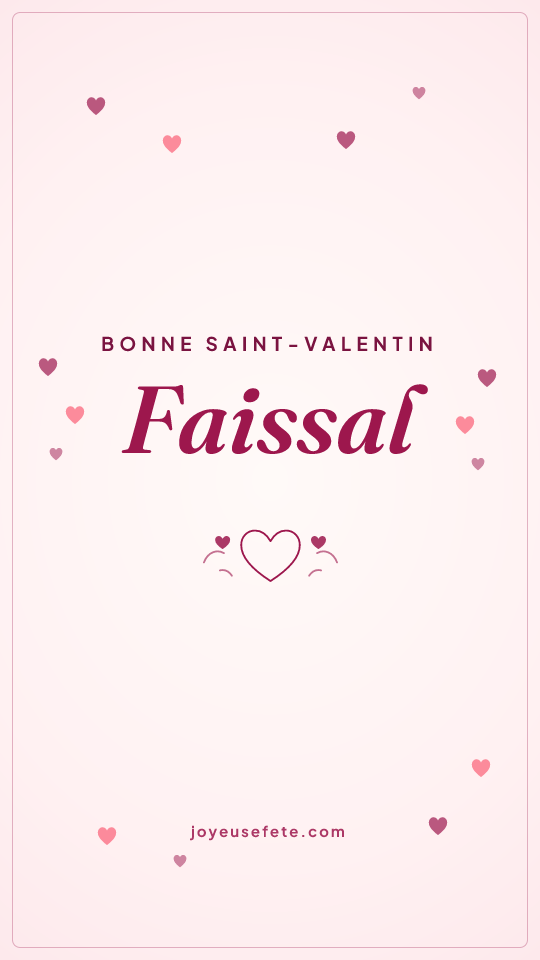 Image « Bonne Saint-Valentin Faissal » au format story