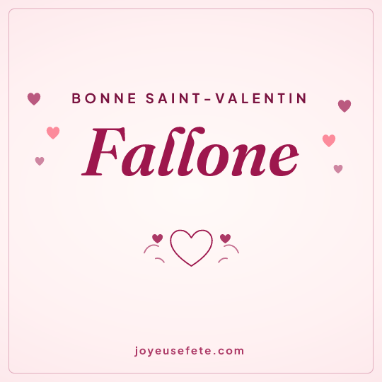 Image carrée « Bonne Saint-Valentin Fallone » pour WhatsApp