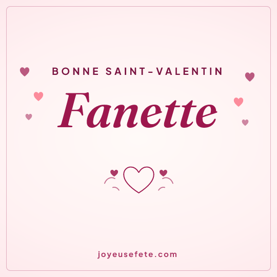 Image carrée « Bonne Saint-Valentin Fanette » pour WhatsApp