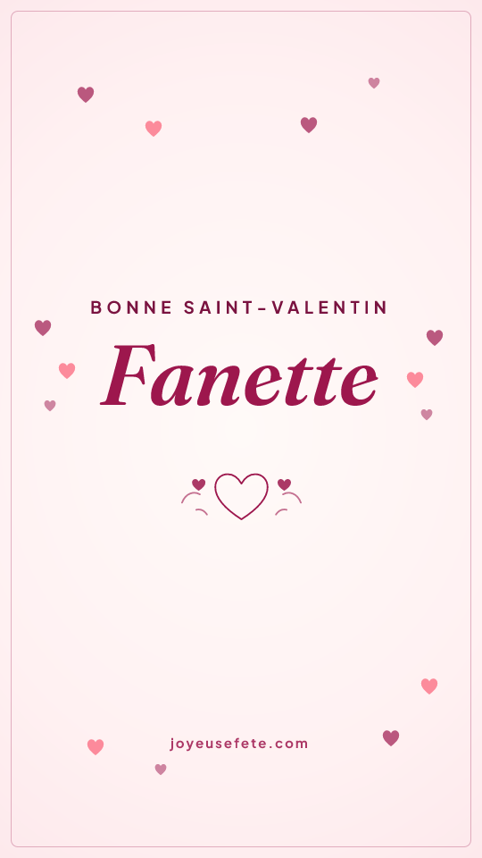 Image « Bonne Saint-Valentin Fanette » au format story