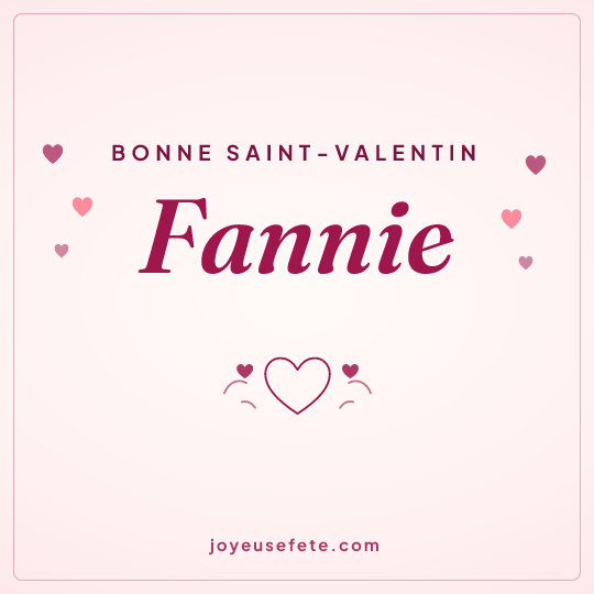 Image carrée « Bonne Saint-Valentin Fannie » pour WhatsApp