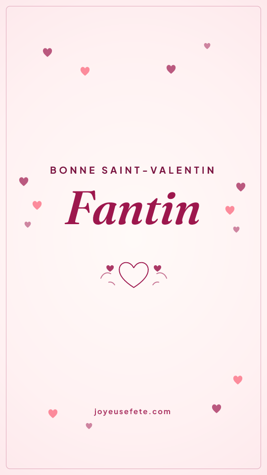 Image « Bonne Saint-Valentin Fantin » au format story