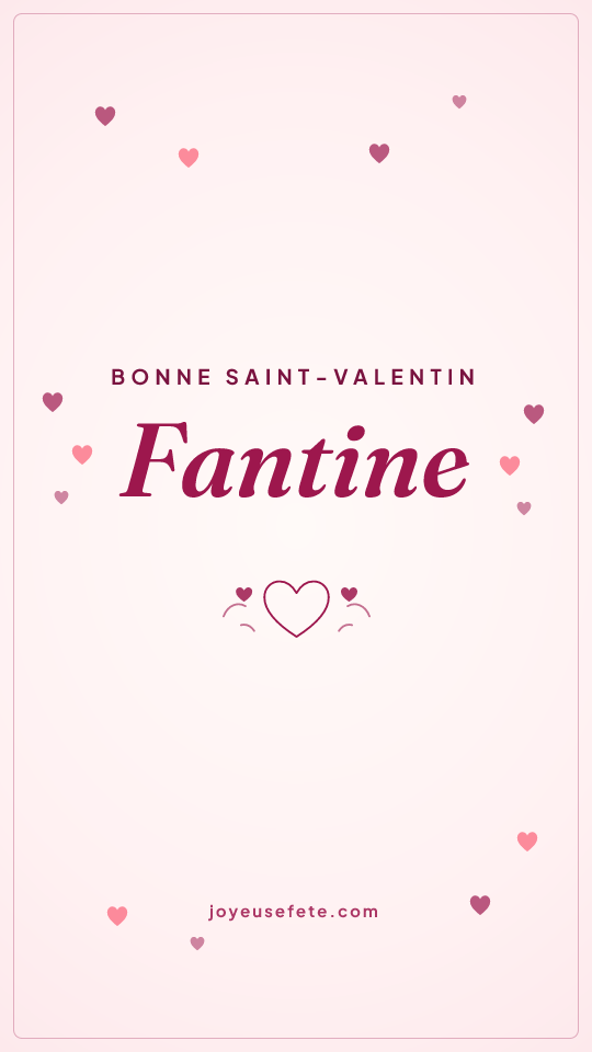 Image « Bonne Saint-Valentin Fantine » au format story