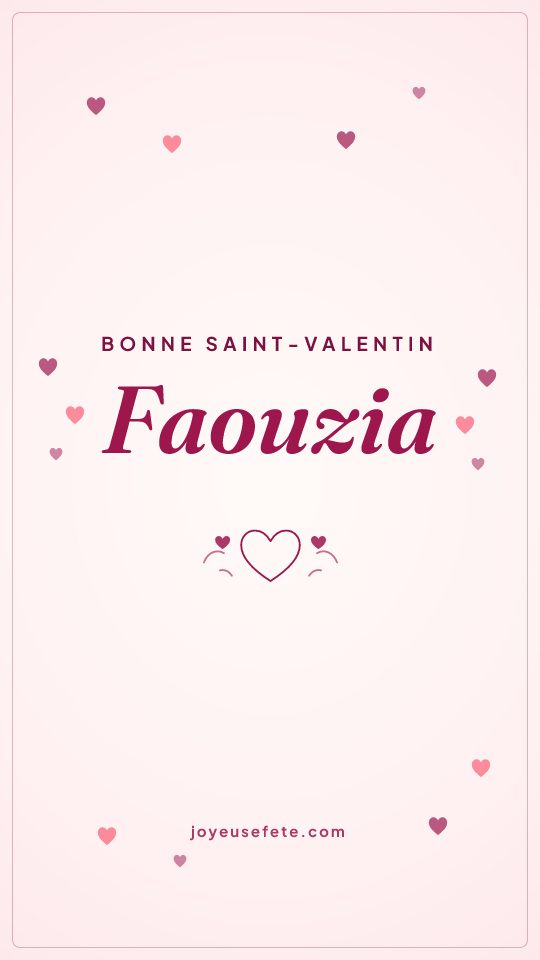 Image « Bonne Saint-Valentin Faouzia » au format story