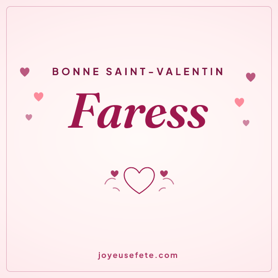 Image carrée « Bonne Saint-Valentin Faress » pour WhatsApp