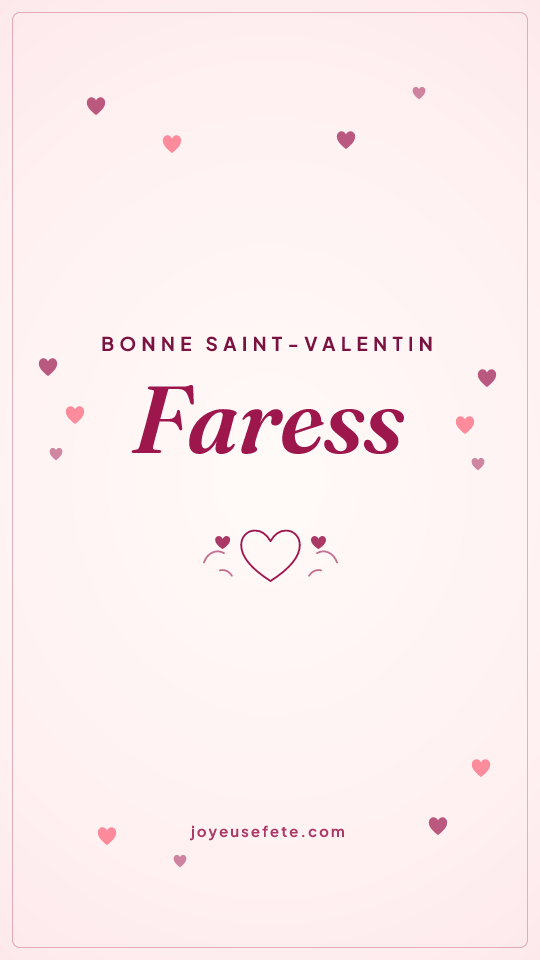 Image « Bonne Saint-Valentin Faress » au format story