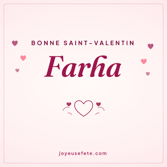 Image carrée « Bonne Saint-Valentin Farha » pour WhatsApp