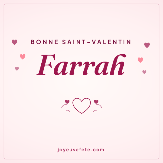 Image carrée « Bonne Saint-Valentin Farrah » pour WhatsApp