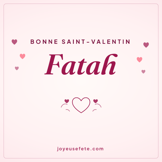 Image carrée « Bonne Saint-Valentin Fatah » pour WhatsApp