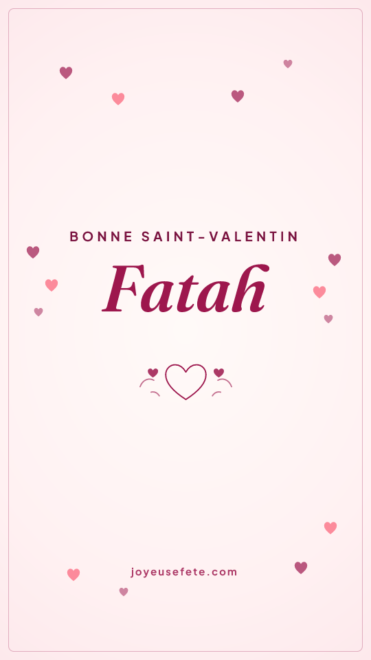 Image « Bonne Saint-Valentin Fatah » au format story