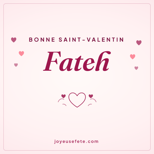 Image carrée « Bonne Saint-Valentin Fateh » pour WhatsApp