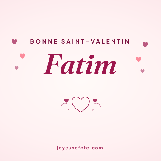 Image carrée « Bonne Saint-Valentin Fatim » pour WhatsApp