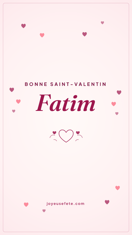 Image « Bonne Saint-Valentin Fatim » au format story