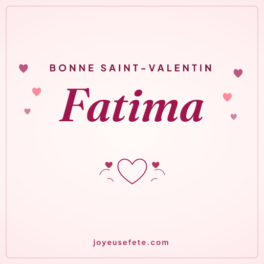 Image carrée « Bonne Saint-Valentin Fatima » pour WhatsApp