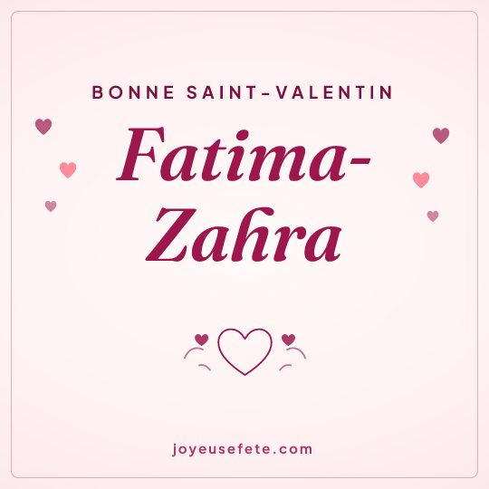 Image carrée « Bonne Saint-Valentin Fatima-Zahra » pour WhatsApp