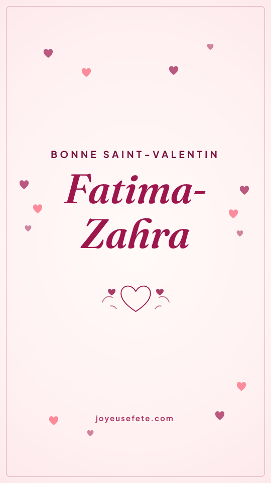 Image « Bonne Saint-Valentin Fatima-Zahra » au format story