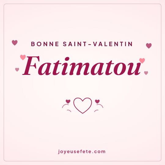 Image carrée « Bonne Saint-Valentin Fatimatou » pour WhatsApp