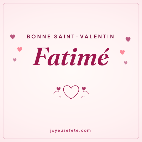 Image carrée « Bonne Saint-Valentin Fatimé » pour WhatsApp
