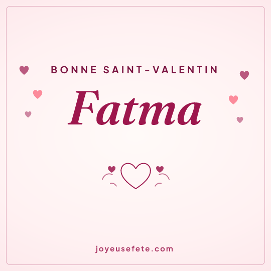 Image carrée « Bonne Saint-Valentin Fatma » pour WhatsApp