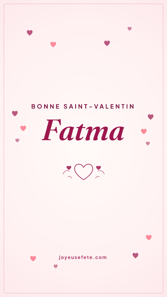 Image « Bonne Saint-Valentin Fatma » au format story
