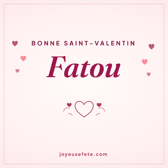 Image carrée « Bonne Saint-Valentin Fatou » pour WhatsApp