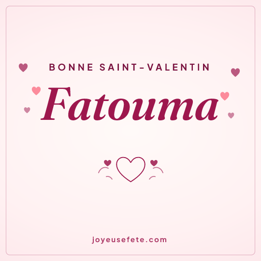 Image carrée « Bonne Saint-Valentin Fatouma » pour WhatsApp