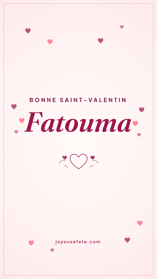 Image « Bonne Saint-Valentin Fatouma » au format story