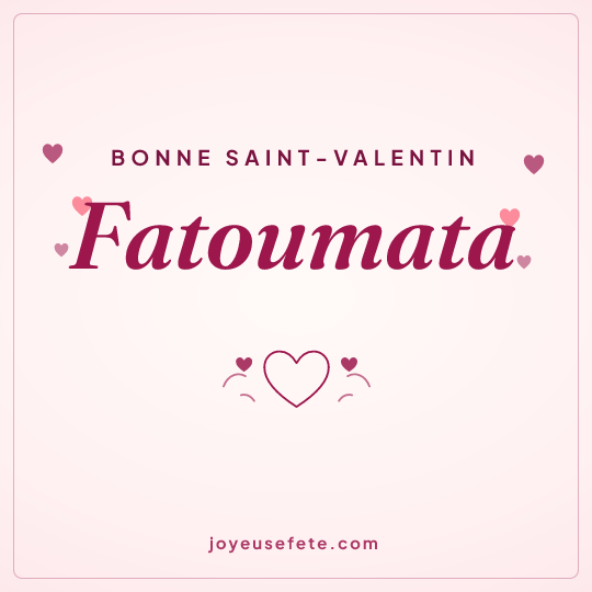 Image carrée « Bonne Saint-Valentin Fatoumata » pour WhatsApp